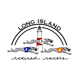 Long Island Retired Racing Greyhound - Nassau county T-Shirt