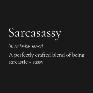 Funny Definition Of Sarcasassy T-Shirt