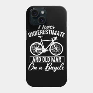 Never Underestimate An Old Man On A Bicycle Phone Case