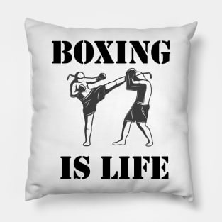 Boxing is life Pillow