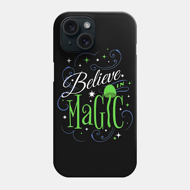 Believe in MagIc Phone Case by Dandzo