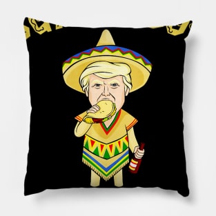 Cinco De Mayo Build Tacos Not Walls Donald Trump Pillow