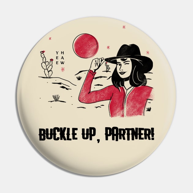 Buckle Up, Partner! Pin by M n' Emz Studio