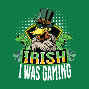 Irish I Was Gaming - St. Patricks Day Funny Gamer T-Shirt