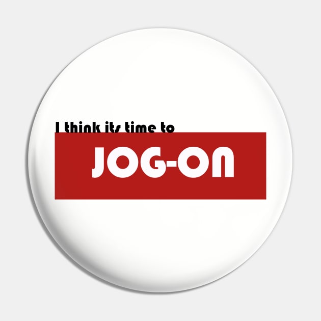 Jog On Pin by AdventureWizardLizard