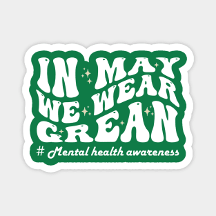 In May We Wear Green groovy Magnet