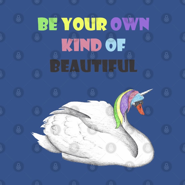 Uniswan - Be your own kind of beautiful by ContempoMary Art