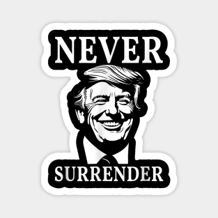 Never Surrender Trump Magnet