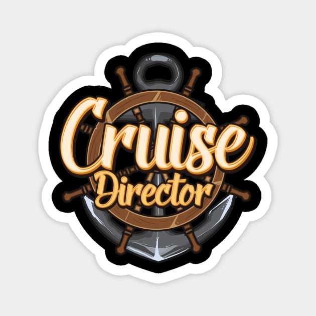 Funny I Am The Cruise Director Boating Captain Magnet by theperfectpresents