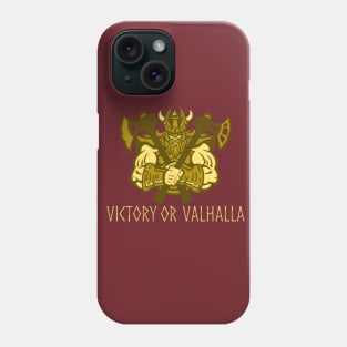 Victory Or Valhalla Phone Case