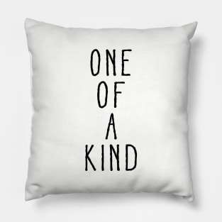 One of a kind, text design for cards, t-shirt Pillow