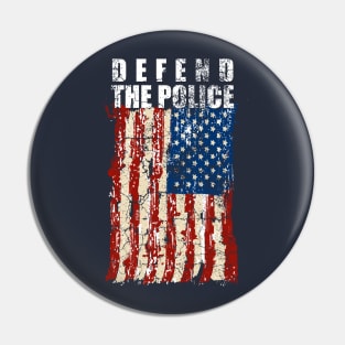 defend the police American Flag Pin