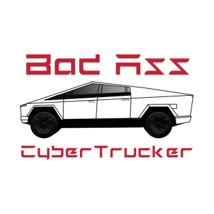 Bad Ass Cybertrucker T-Shirt