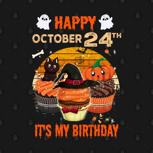 Happy October 24th It's My Birthday Shirt, Born On Halloween Birthday Cake Scary Ghosts Costume Witch Gift Women Men by Everything for your LOVE-Birthday