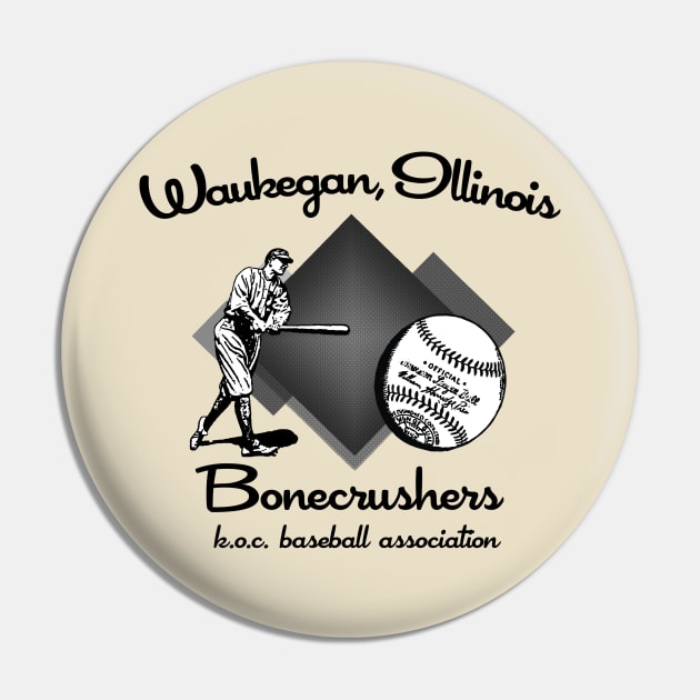 Waukegan Bonecrushers Pin by Vandalay Industries