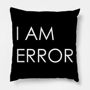 I Am Error Pillow