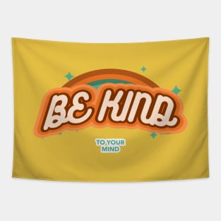 Be Kind to your mind 70s aesthetic Tapestry