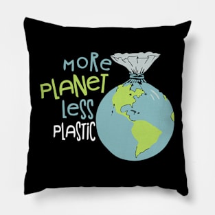 more planet less plastic Pillow