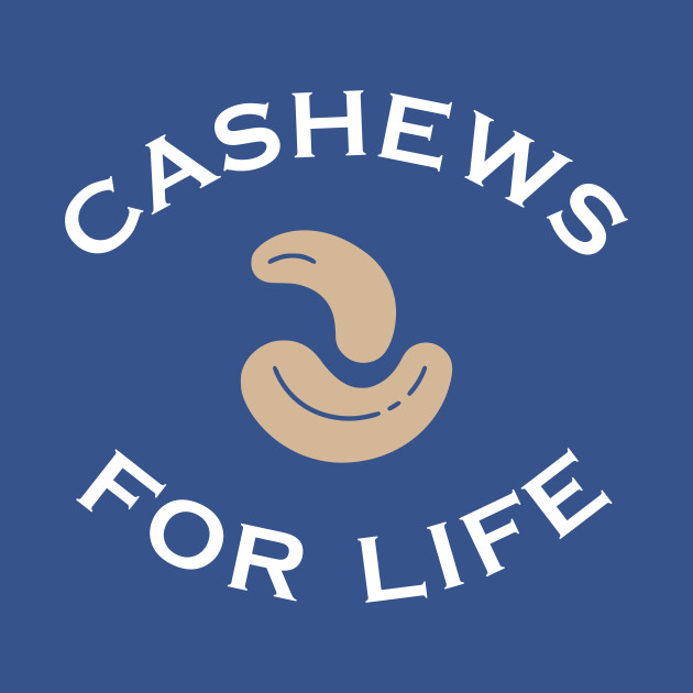 Discover Cashews for Life Nutty Lifestyle - Cashews - T-Shirt