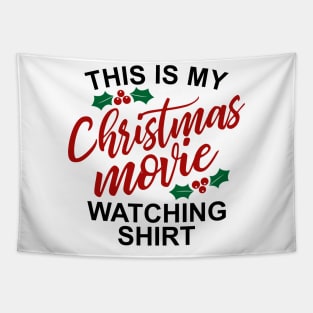 This is My Christmas Movie Watching Shirt Tapestry