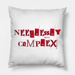 Needlessly Complex! Pillow