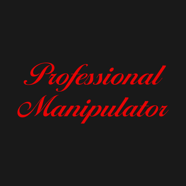 Y2K Shirt - Professional Manipulator tee by CamavIngora