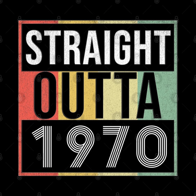 Straight Outta 1970 - Born In 1970 by giftideas