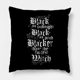 Black as Midnight Fantasy Movie Legend  - Gothic 80's Quote Pillow