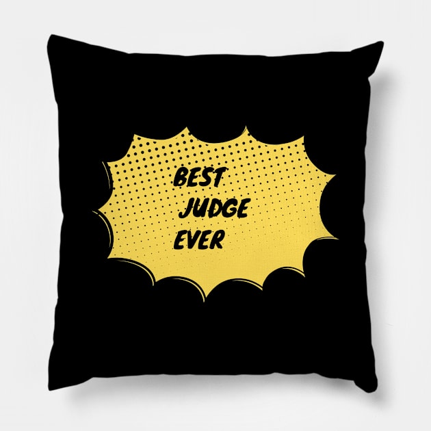 Best Judge Ever Pillow by divawaddle