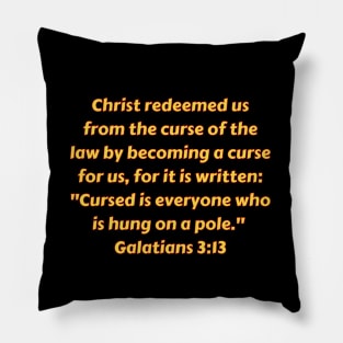 Bible Verse Galatians 3:13 Pillow