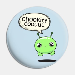 Chookity ooouuuu Pin