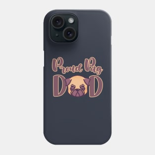 Proud Pug Dad kawaii cute adorable Phone Case