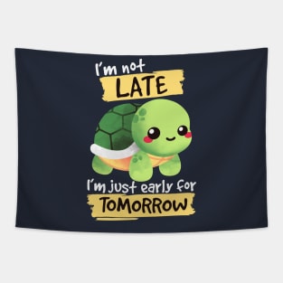 Turtle early for tomorrow Tapestry