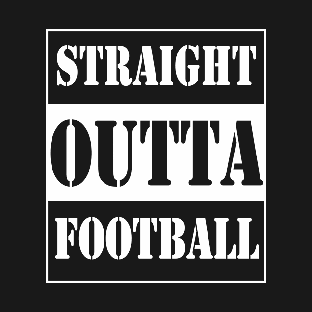 straight outta football by TTL