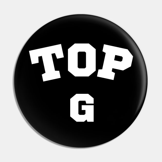 Top G Pin by TTWW Studios