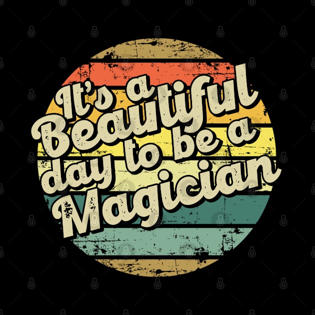 It's a beautiful day to be a magician by SerenityByAlex