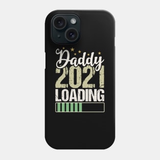 Daddy 2021 Loading Phone Case