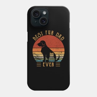 Funny Best Fur Dad Ever Dog Cat Owner Phone Case