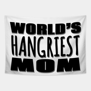 World's Hangriest Mom Tapestry