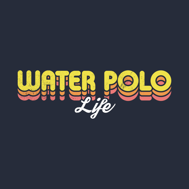 Retro Water Polo Life by rojakdesigns