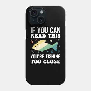 Fishing Too Close Funny Fishing Lover Retro Phone Case