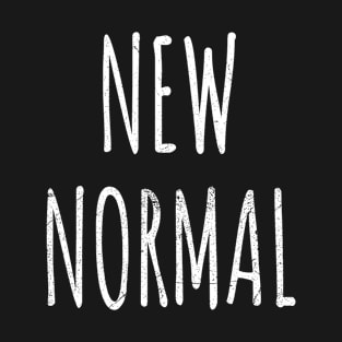 New Normal T-Shirt