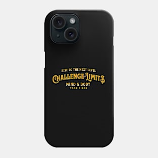 Challenge Your Limits Next Level Inspirational Quote Phrase Text Phone Case