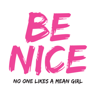 BE NICE T-Shirt