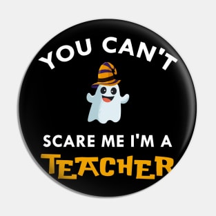 You can't scare me I'm a teacher shirt halloween teacher tee Pin