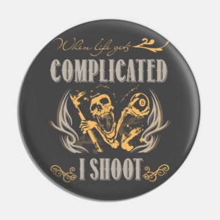 WHEN LIFE GETS COMPLICATED Pin