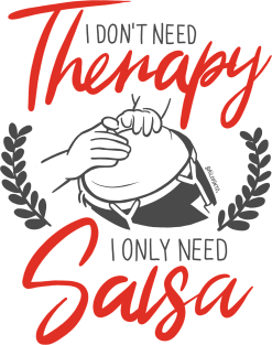 I Don't need Therapy. I only need Salsa. Conga Edition. Magnet