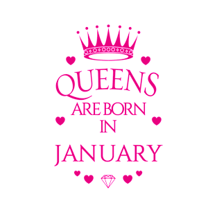 Queens are born in January T-Shirt