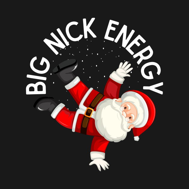 Big Nick Energy Funny Santa by PowderShot