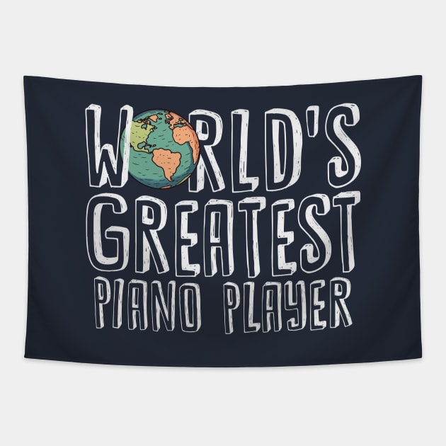 World's Greatest Piano Player Tapestry by storyofluke